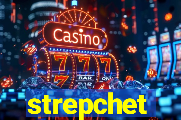 strepchet