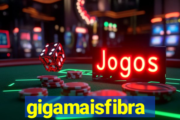 gigamaisfibra