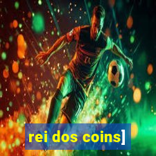 rei dos coins]