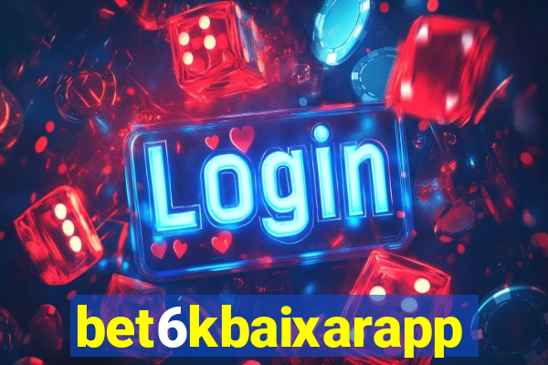 bet6kbaixarapp