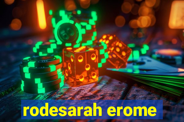 rodesarah erome