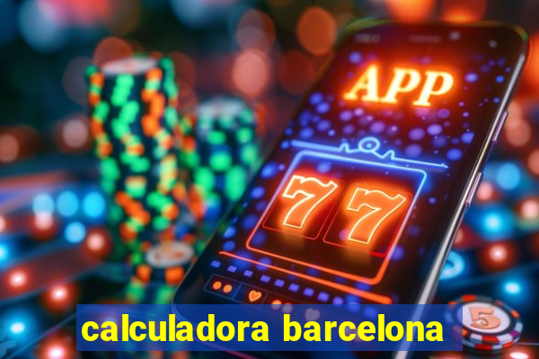 calculadora barcelona