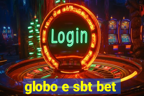 globo e sbt bet