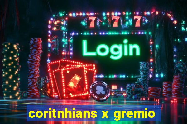 coritnhians x gremio