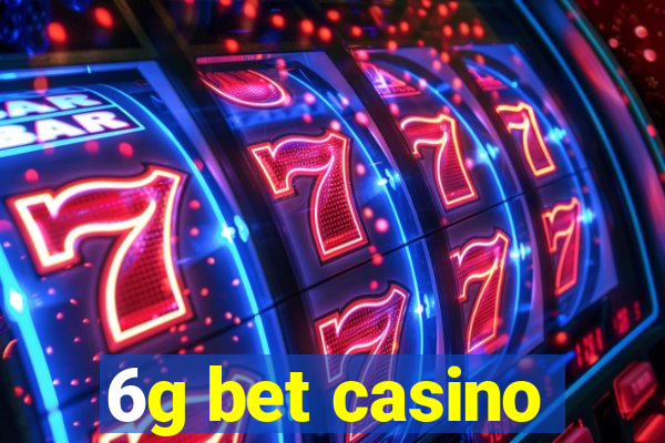 6g bet casino