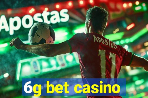 6g bet casino