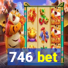 746 bet