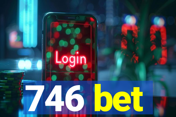 746 bet