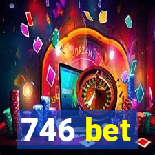 746 bet