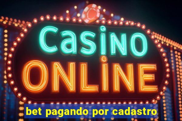 bet pagando por cadastro