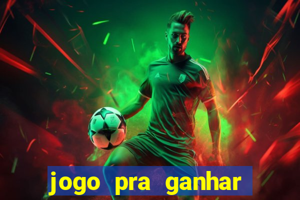 jogo pra ganhar dinheiro sem depositar