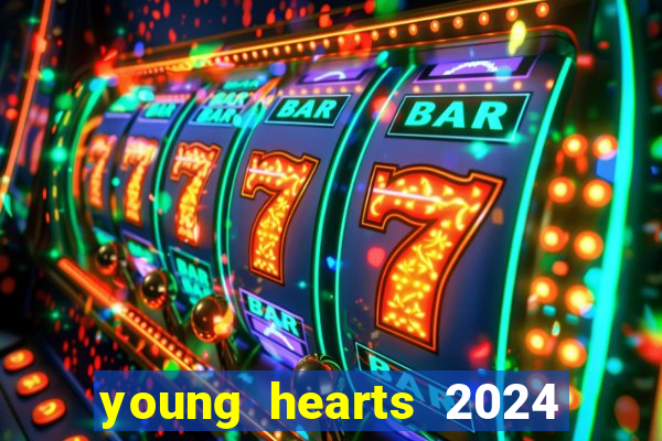 young hearts 2024 online legendado