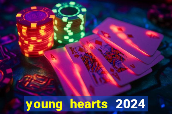 young hearts 2024 online legendado