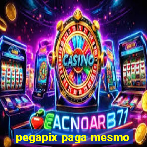 pegapix paga mesmo