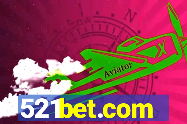 521bet.com