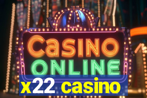 x22 casino