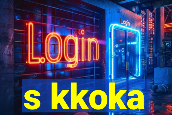 s kkoka