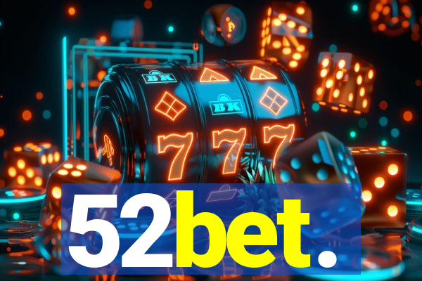 52bet.