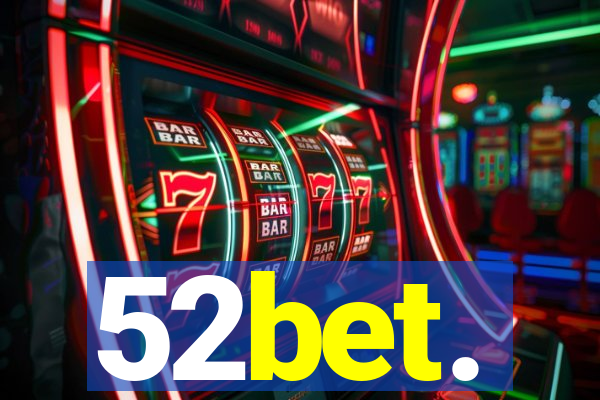 52bet.