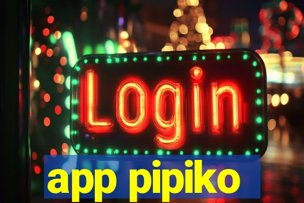 app pipiko