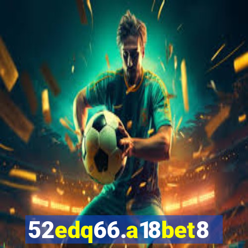 52edq66.a18bet8.com