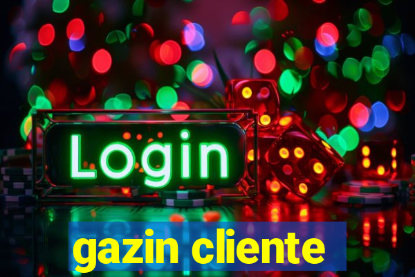 gazin cliente