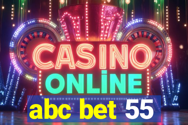 abc bet 55