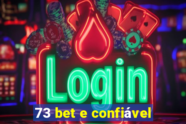 73 bet e confiável