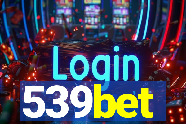 539bet