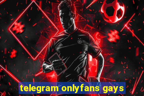 telegram onlyfans gays