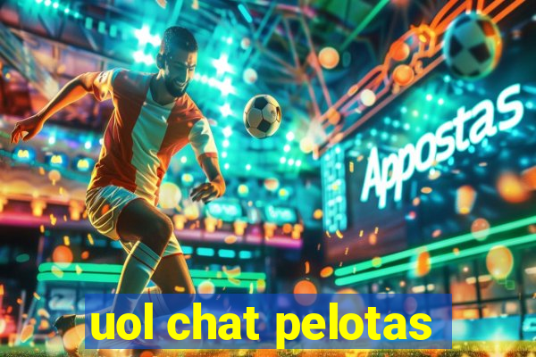 uol chat pelotas