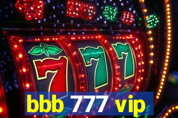 bbb 777 vip