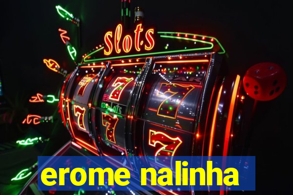 erome nalinha