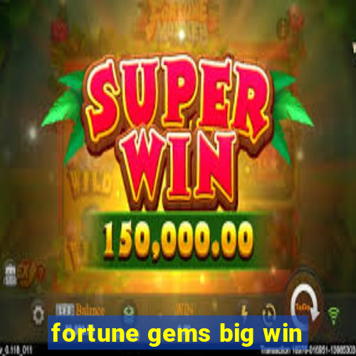 fortune gems big win