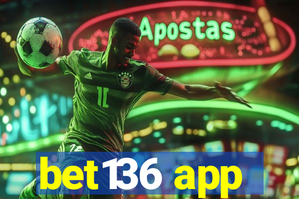 bet136 app