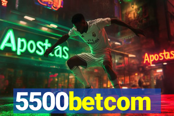 5500betcom