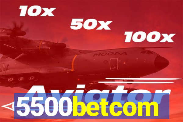 5500betcom