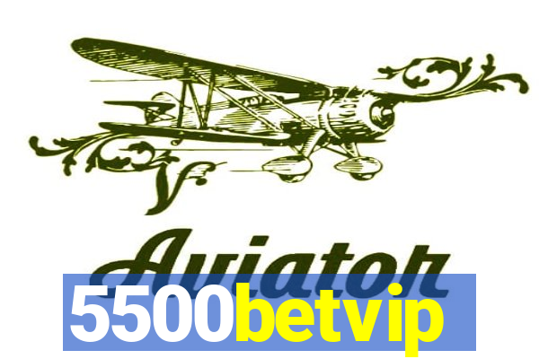 5500betvip