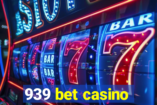 939 bet casino