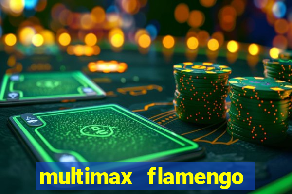 multimax flamengo ao vivo