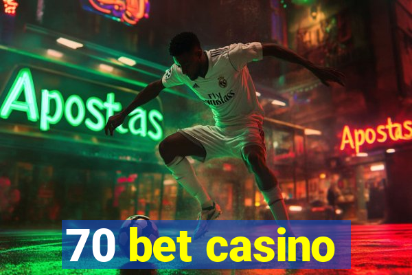 70 bet casino