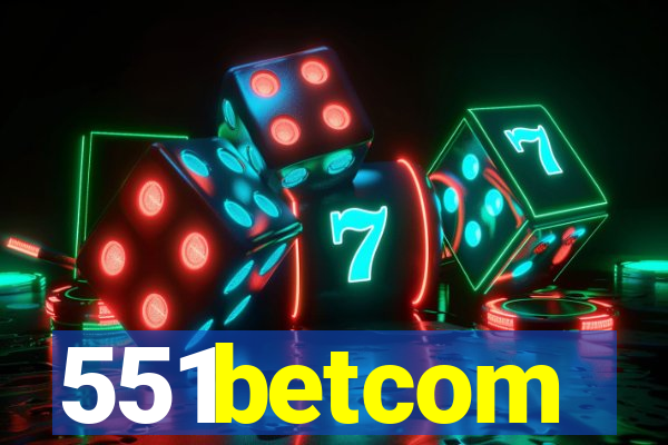 551betcom