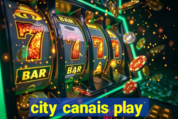 city canais play