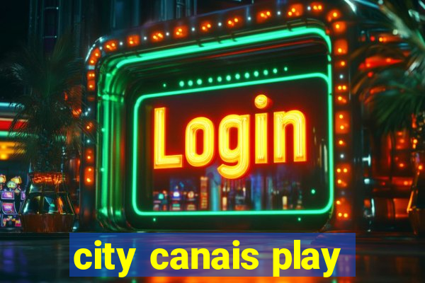 city canais play