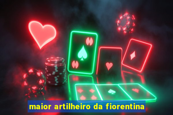 maior artilheiro da fiorentina