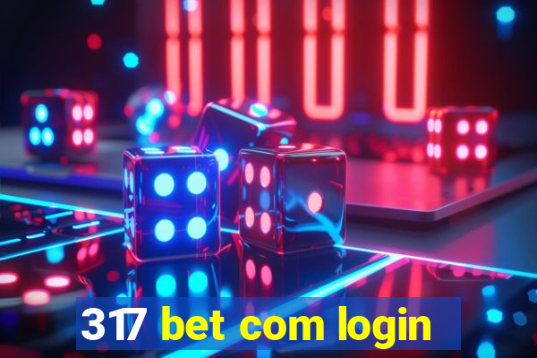 317 bet com login