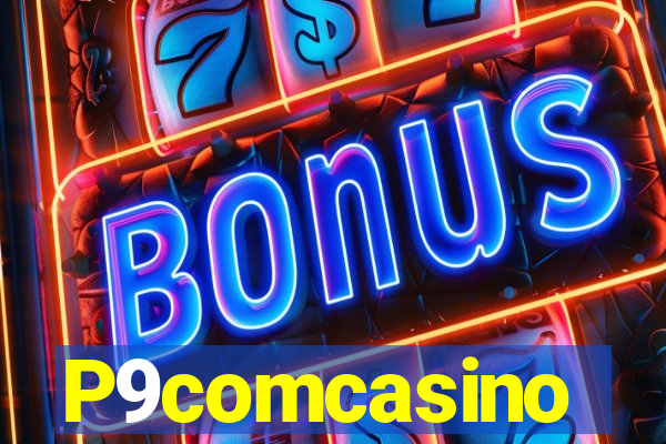 P9comcasino