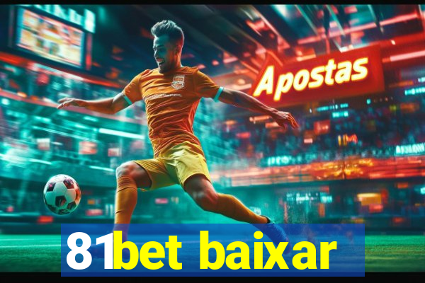 81bet baixar