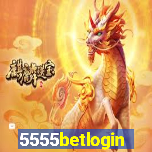 5555betlogin