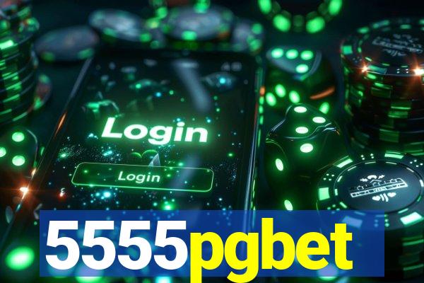 5555pgbet